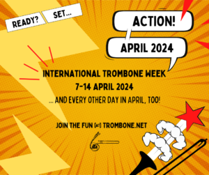 International Trombone Week is coming 7-14 April 2024